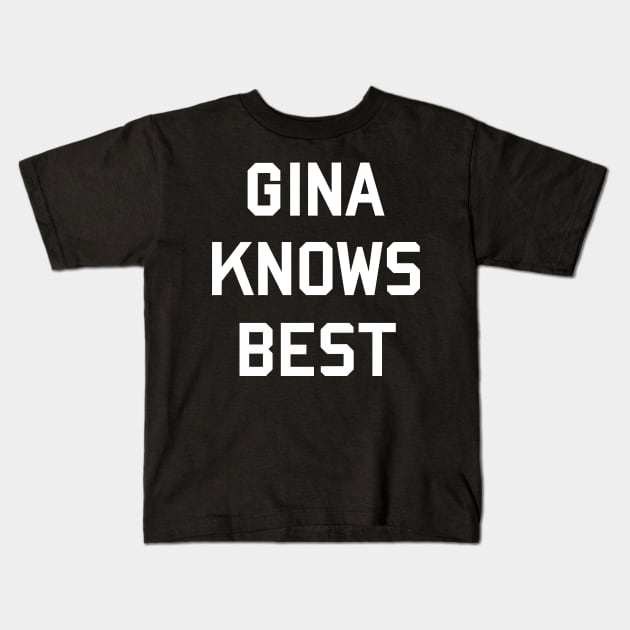 Gina Knows Best Kids T-Shirt by tepudesigns